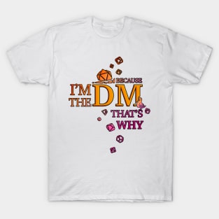 Because I'm the DM - Sunset vibe | Dungeon Master Guide | DnD T-Shirt